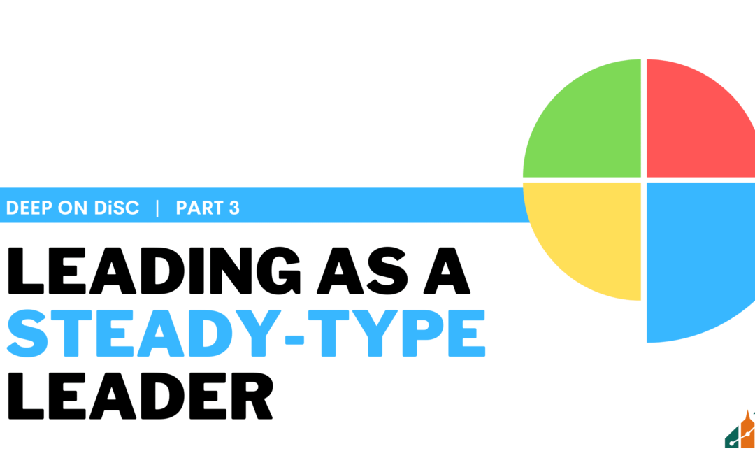 Shepherding Your Church – Leading as an S-Type Leader: Deep on DiSC Part 3