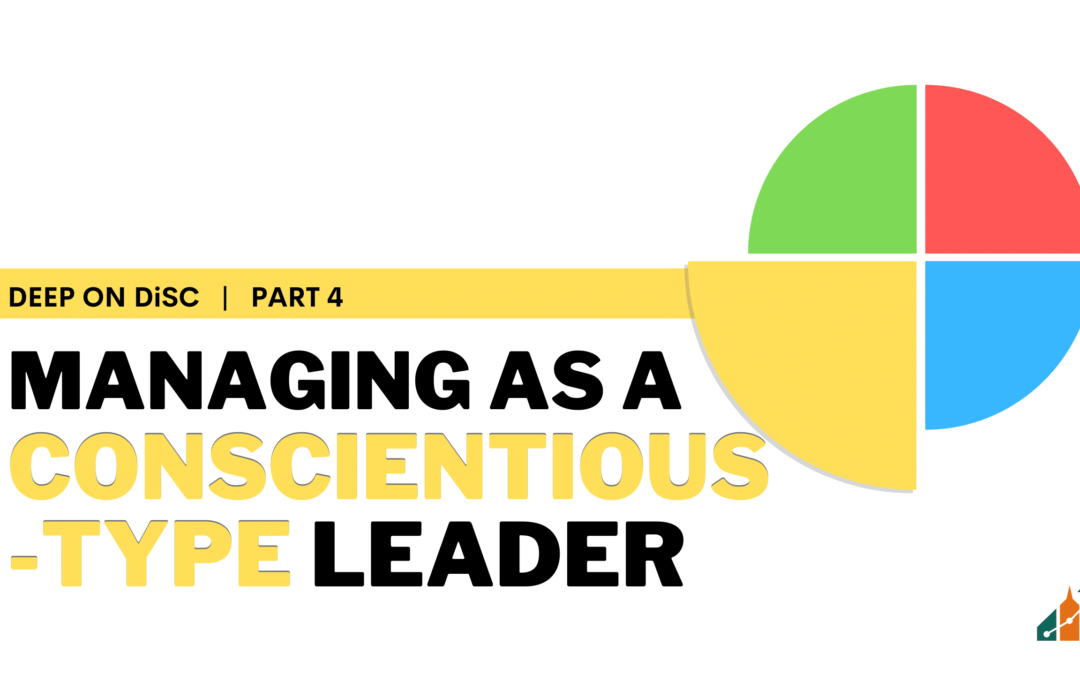 Dealing with the Details – Managing as a C-Type Leader: Deep on DiSC Part 4