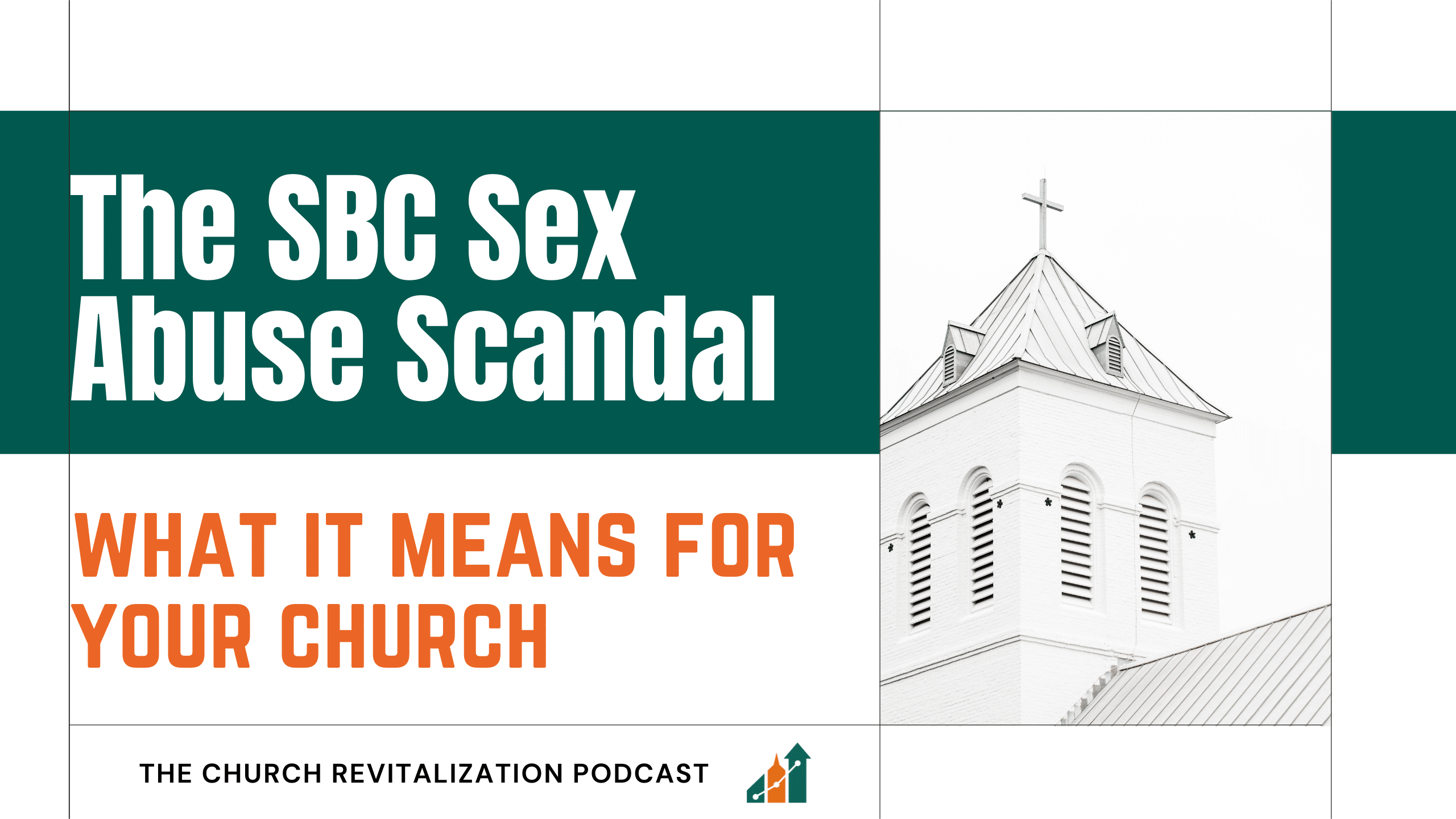What the SBC Sex Abuse Scandal Means for Your Church